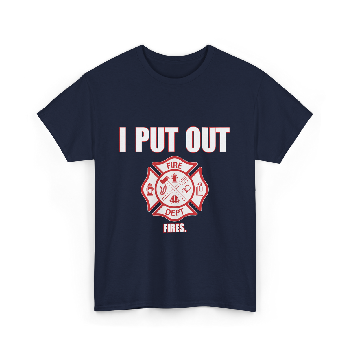 I Put Out Fires Firefighter T-Shirt - Navy