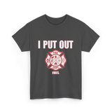 I Put Out Fires Firefighter T-Shirt - Dark Heather