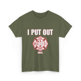 I Put Out Fires Firefighter T-Shirt - Military Green