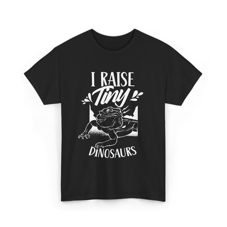 I Raise Tiny Dinosaurs Bearded Dragon T-Shirt - Black