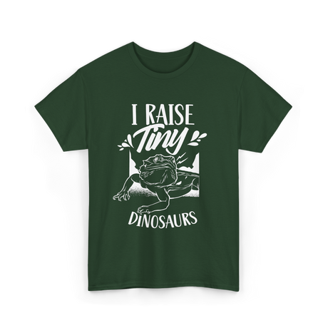 I Raise Tiny Dinosaurs Bearded Dragon T-Shirt - Forest Green