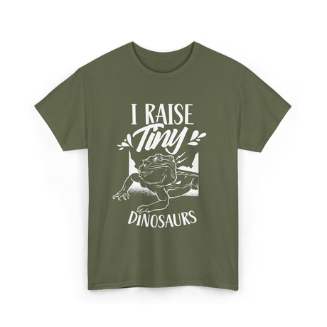 I Raise Tiny Dinosaurs Bearded Dragon T-Shirt - Military Green