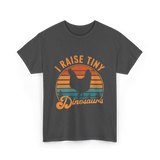 I Raise Tiny Dinosaurs T-Shirt - Dark Heather