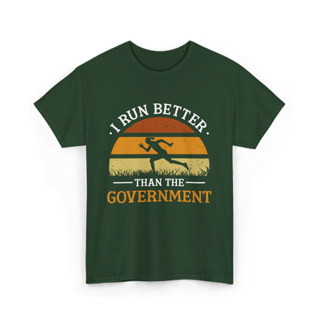 I Run Better Runner Jogger T-Shirt - Forest Green