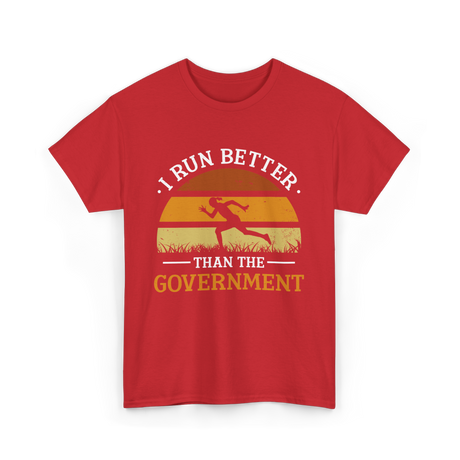 I Run Better Runner Jogger T-Shirt - Red