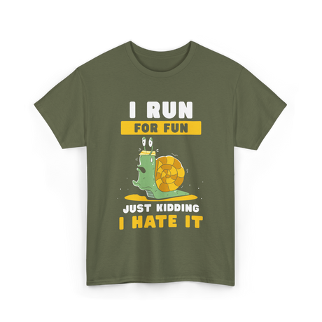 I Run For Fun Running T-Shirt - Military Green