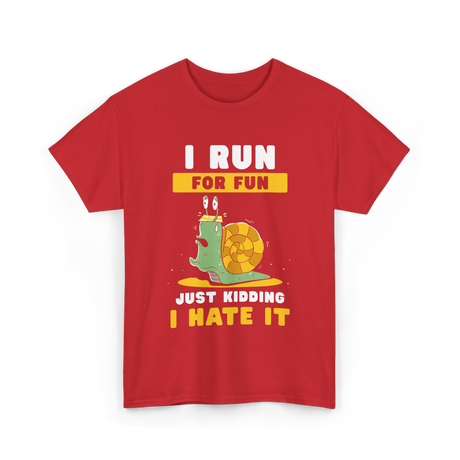 I Run For Fun Running T-Shirt - Red