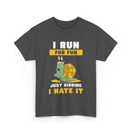 I Run For Fun Running T-Shirt - Dark Heather