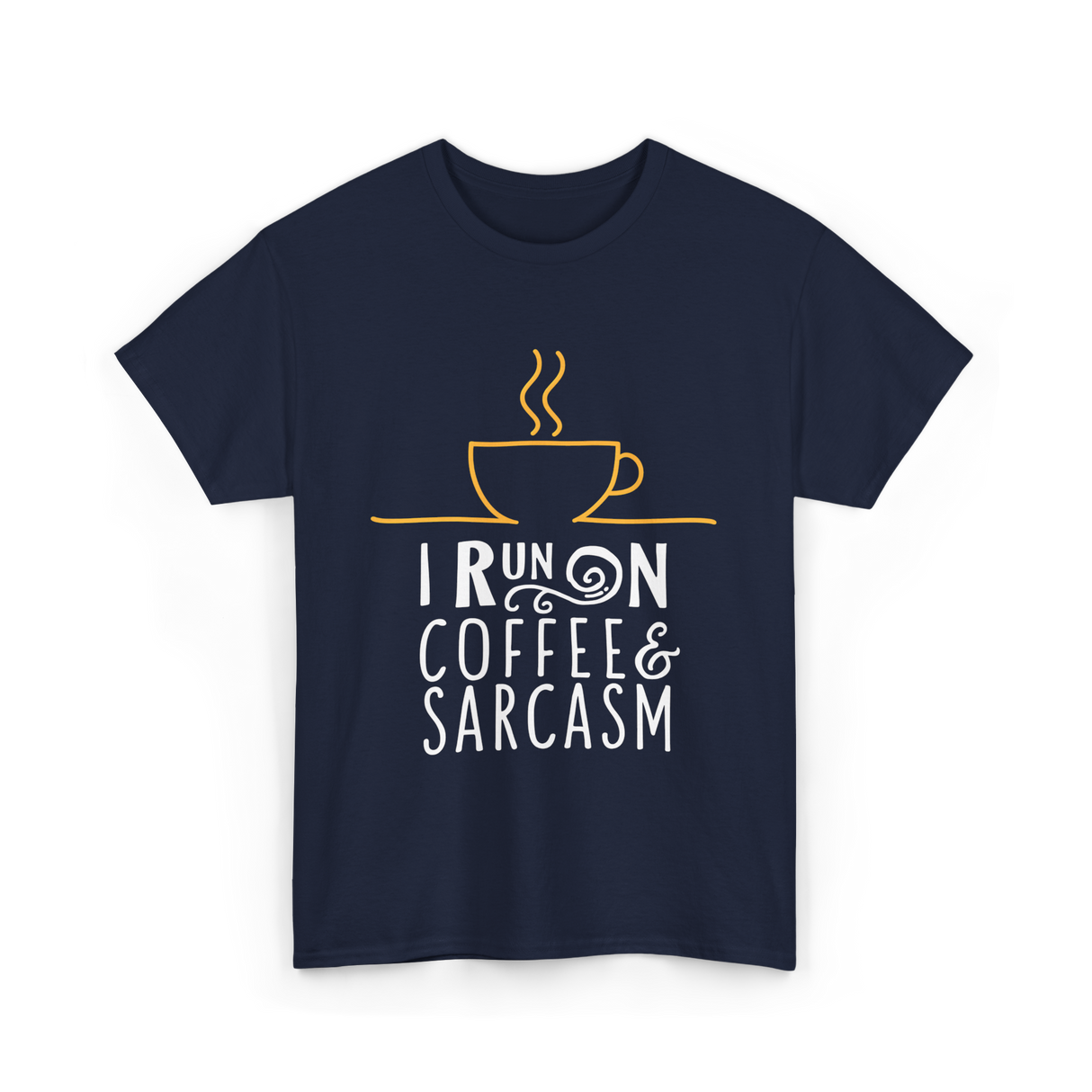 I Run On Coffee Sarcasm T-Shirt - Navy