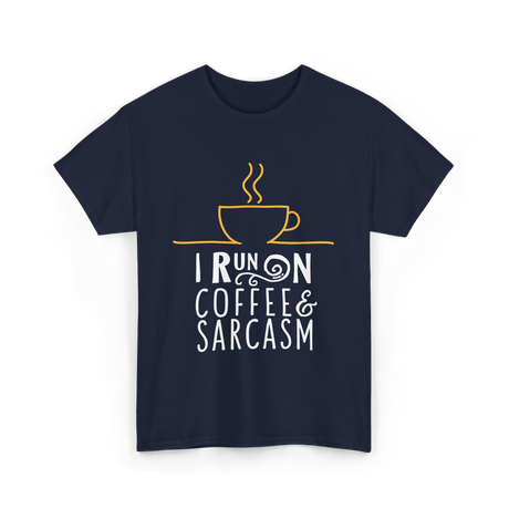 I Run On Coffee Sarcasm T-Shirt - Navy