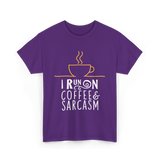 I Run On Coffee Sarcasm T-Shirt - Purple