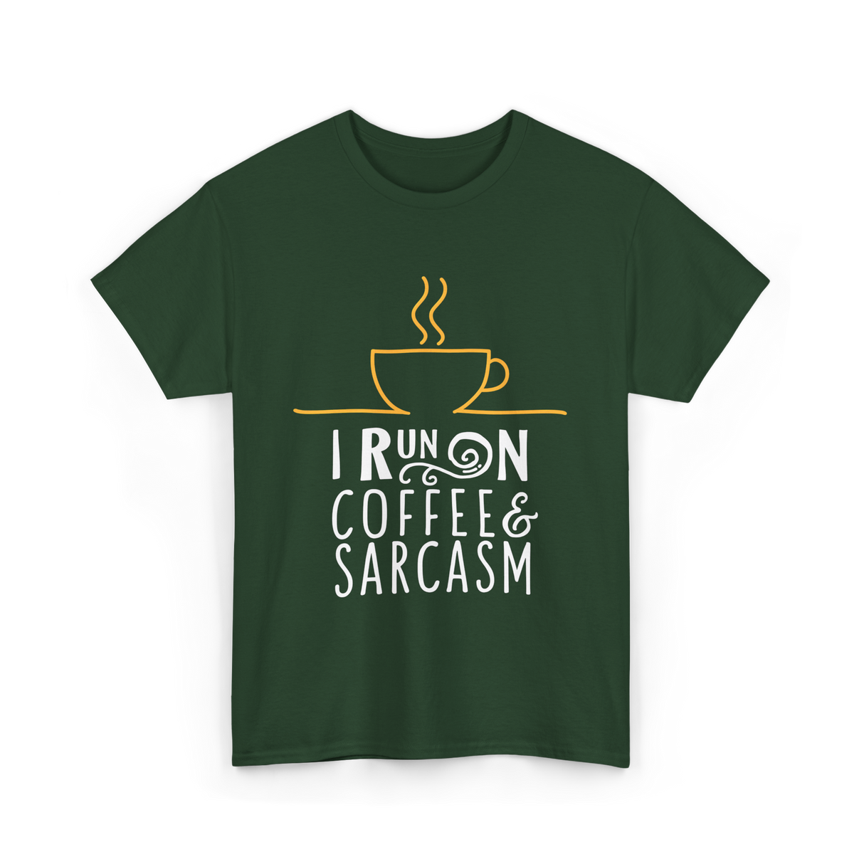 I Run On Coffee Sarcasm T-Shirt - Forest Green