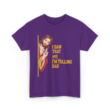 I Saw That I'm Telling Dad Religious T-Shirt - Purple