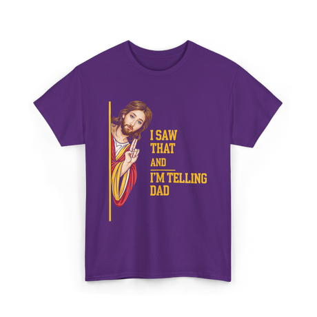 I Saw That I'm Telling Dad Religious T-Shirt - Purple