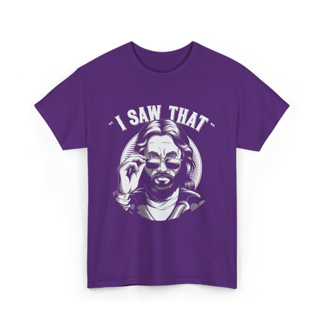 I Saw That Jesus Meme T-Shirt - Purple