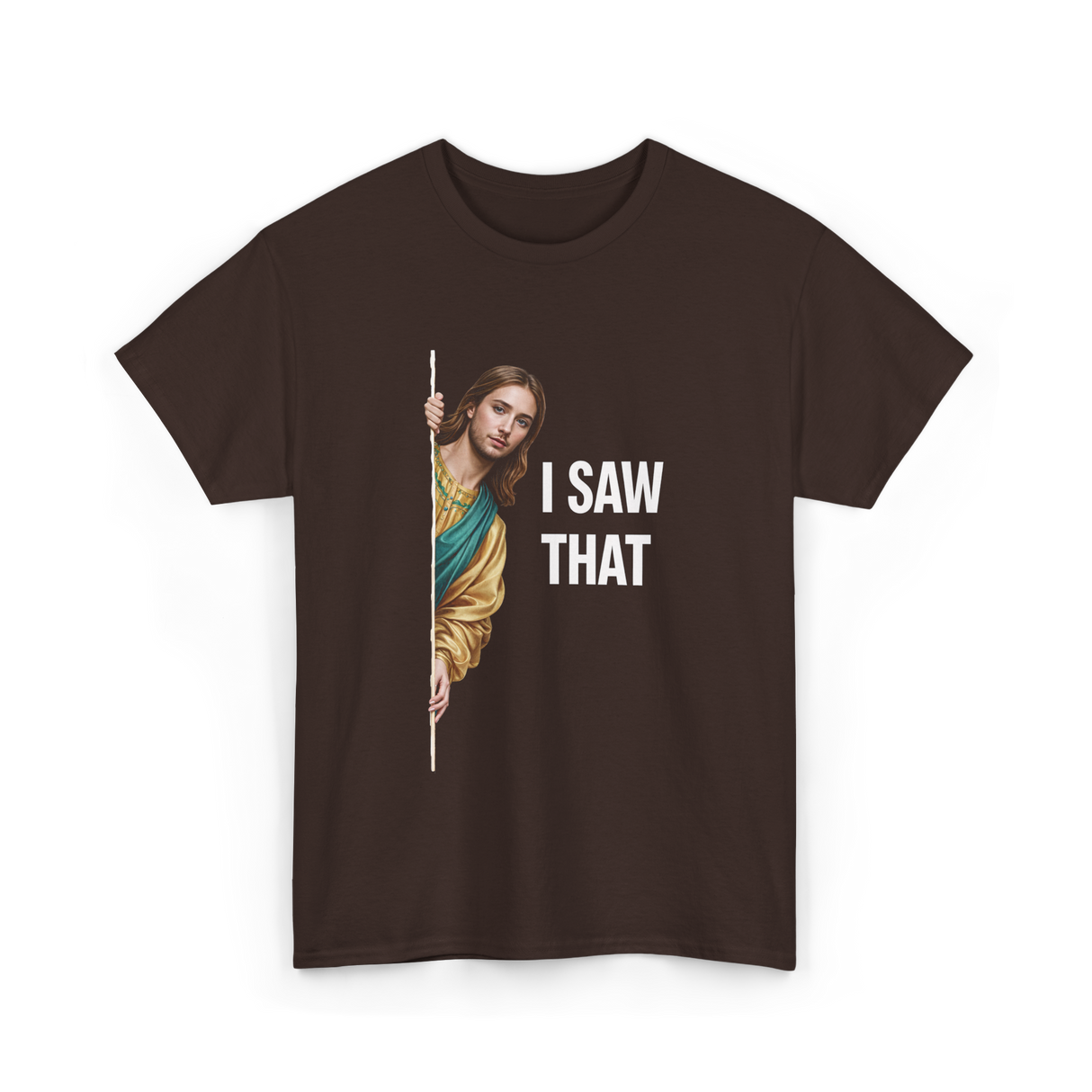 I Saw That Jesus Meme T-Shirt - Dark Chocolate