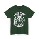 I Saw That Jesus Meme T-Shirt - Forest Green