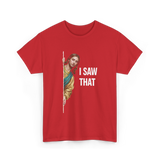 I Saw That Jesus Meme T-Shirt - Red