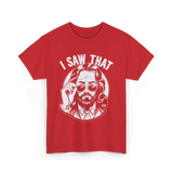 I Saw That Jesus Meme T-Shirt - Red