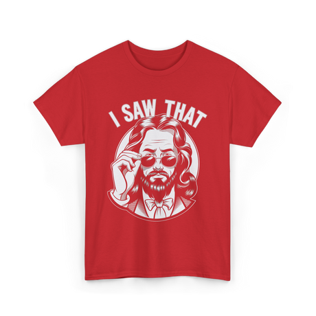 I Saw That Jesus Meme T-Shirt - Red