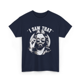 I Saw That Jesus Meme T-Shirt - Navy