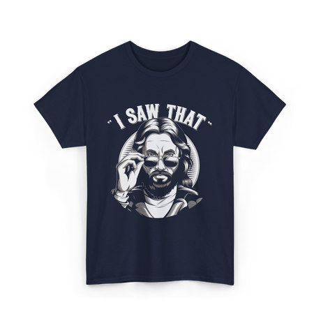 I Saw That Jesus Meme T-Shirt - Navy