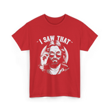 I Saw That Jesus Meme T-Shirt - Red