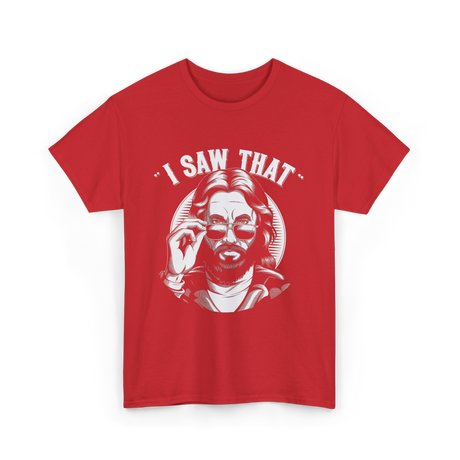 I Saw That Jesus Meme T-Shirt - Red