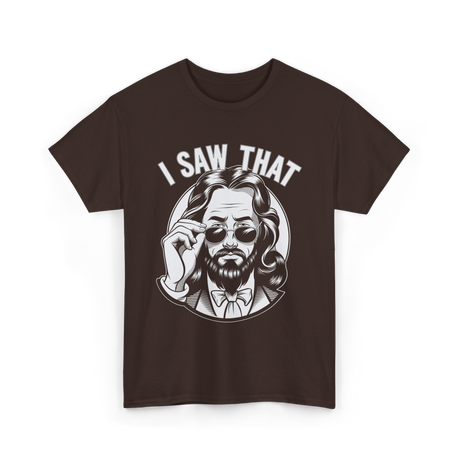 I Saw That Jesus Meme T-Shirt - Dark Chocolate