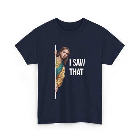 I Saw That Jesus Meme T-Shirt - Navy