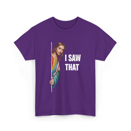 I Saw That Religious Faith T-Shirt - Purple