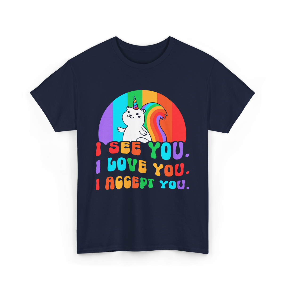 I See You Love You Acceptance Pride T-Shirt - Navy