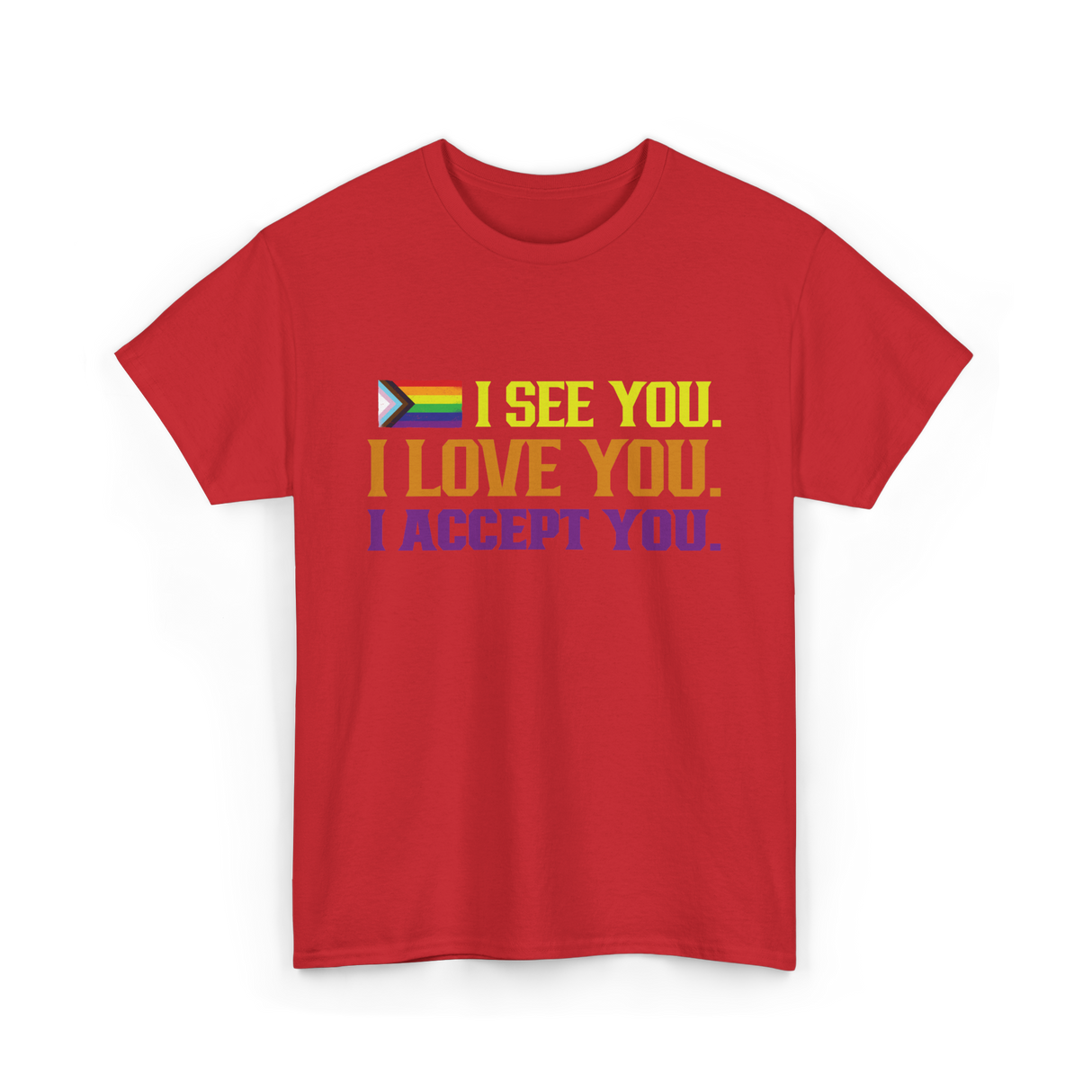 I See You Pride LGBTQ Acceptance T-Shirt - Red