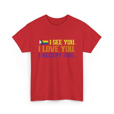 I See You Pride LGBTQ Acceptance T-Shirt - Red