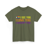 I See You Pride LGBTQ Acceptance T-Shirt - Military Green