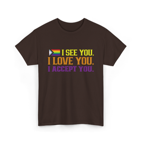 I See You Pride LGBTQ Acceptance T-Shirt - Dark Chocolate