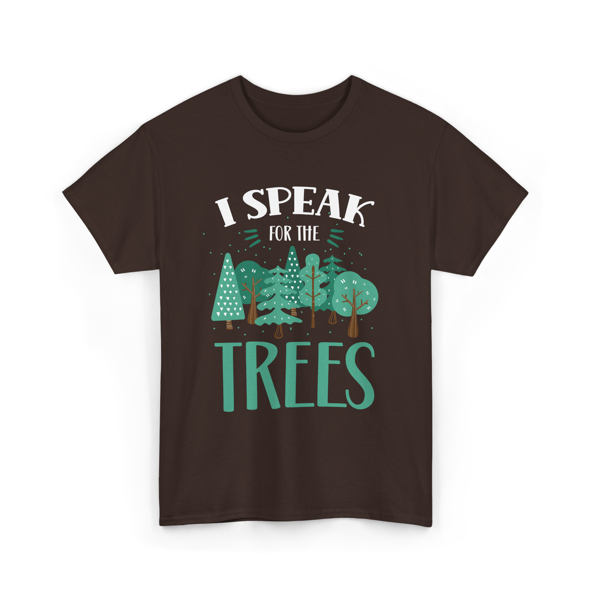 I Speak For The Trees Nature Conservation T-Shirt - Dark Chocolate