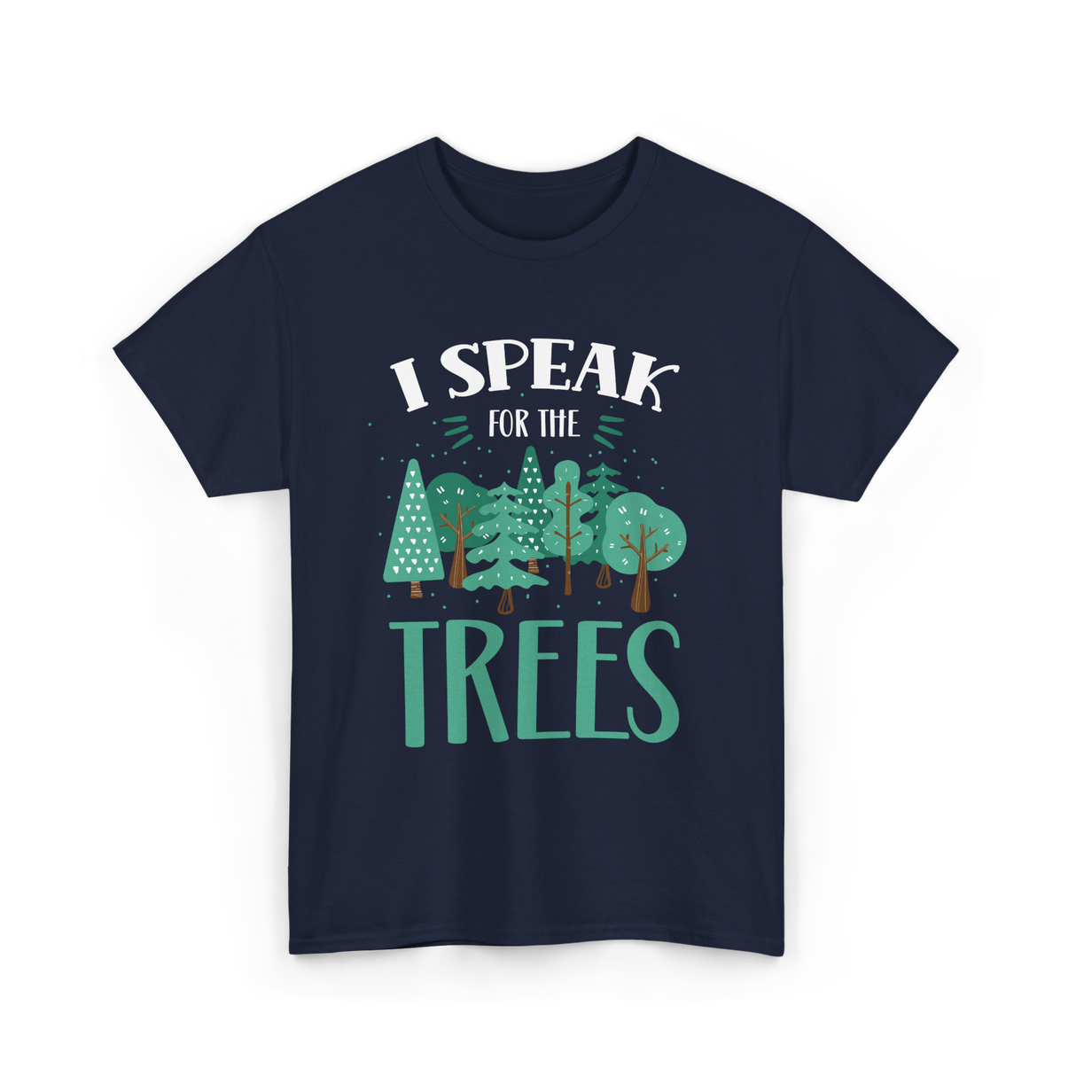 I Speak For The Trees Nature Conservation T-Shirt - Navy