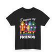 I Support My LGBT Friends LGBTQ T-Shirt - Black