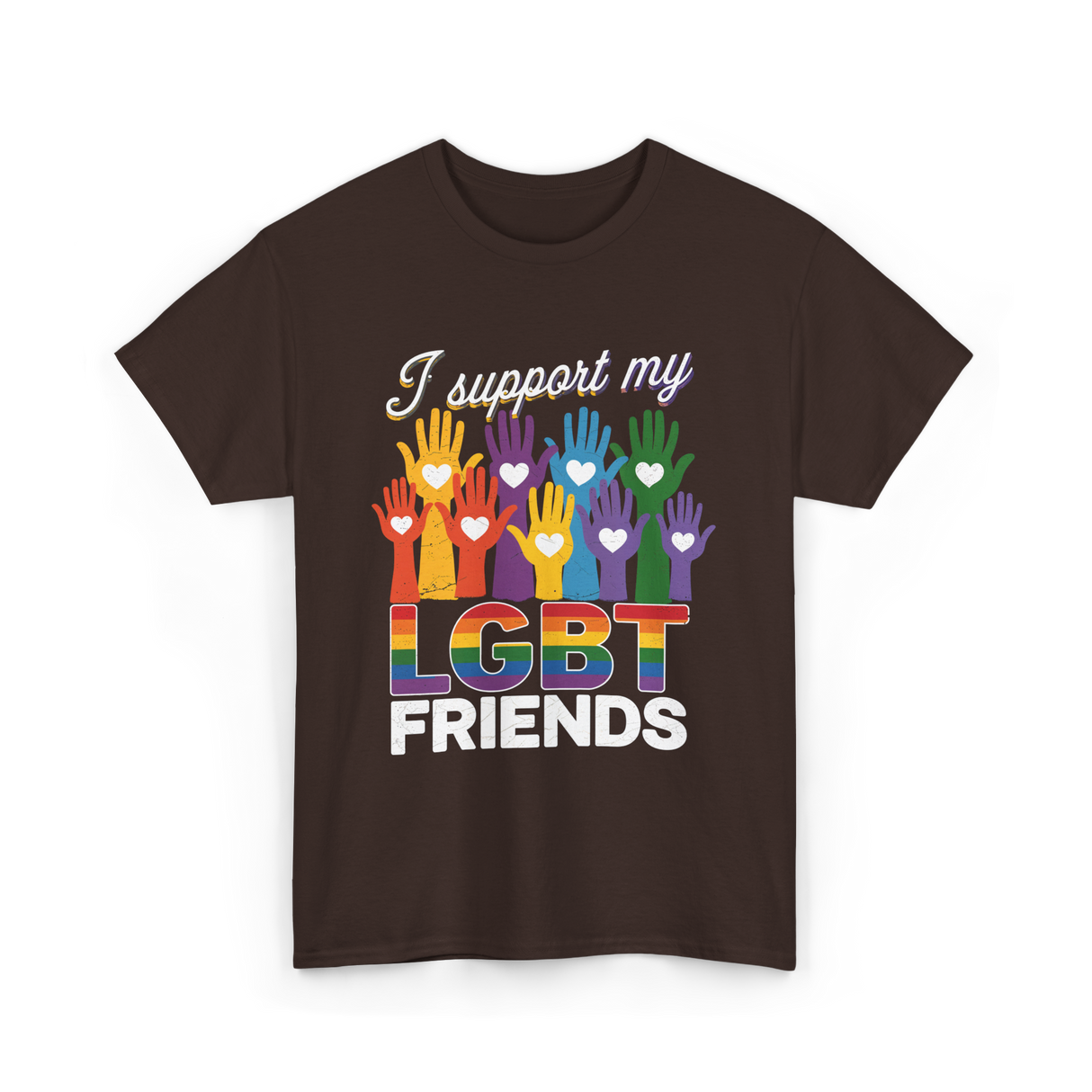 I Support My LGBT Friends LGBTQ T-Shirt - Dark Chocolate