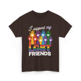 I Support My LGBT Friends LGBTQ T-Shirt - Dark Chocolate