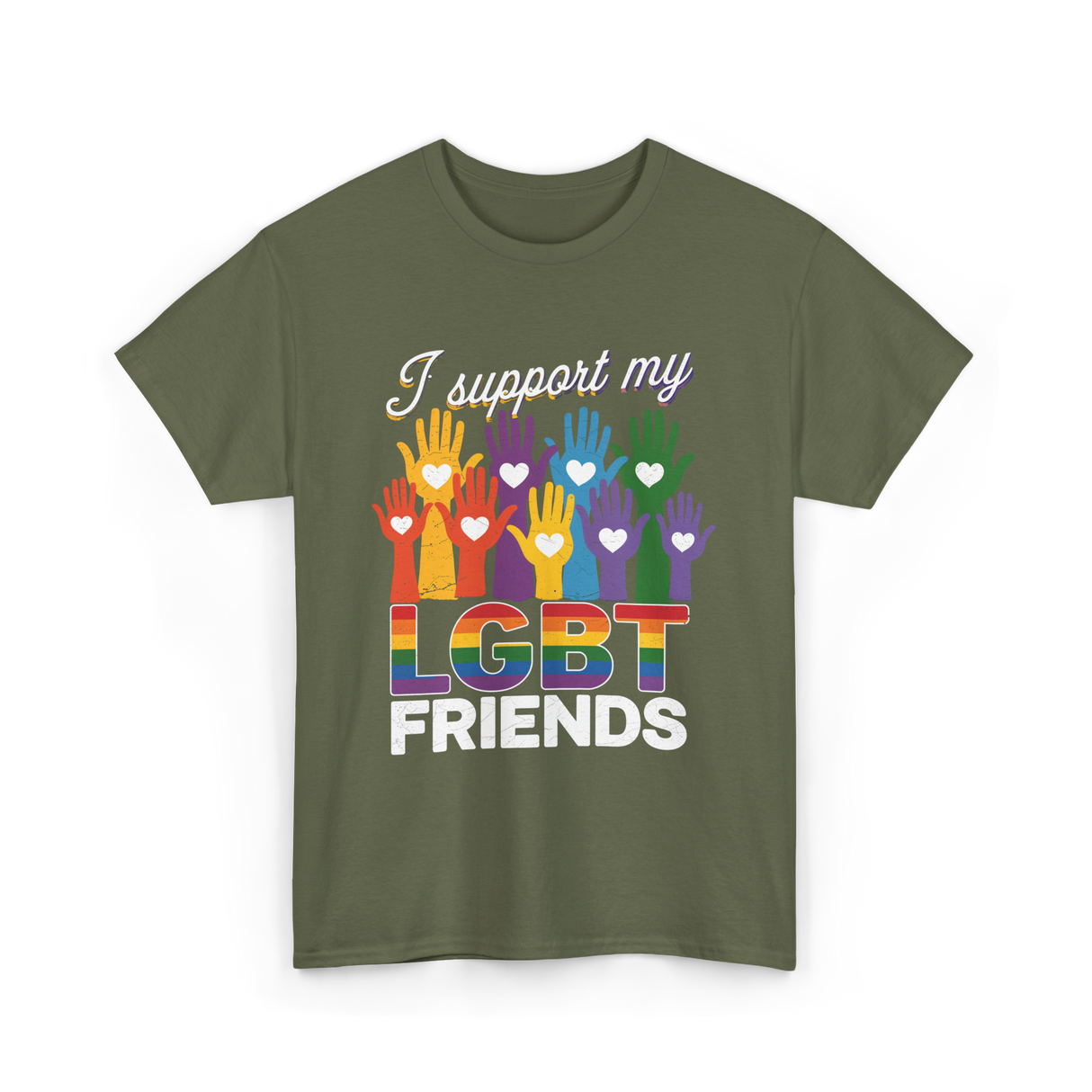 I Support My LGBT Friends LGBTQ T-Shirt - Military Green