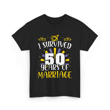 I Survived 50 Years Marriage Anniversary T-Shirt - Black