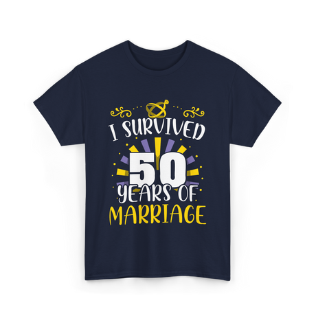 I Survived 50 Years Marriage Anniversary T-Shirt - Navy