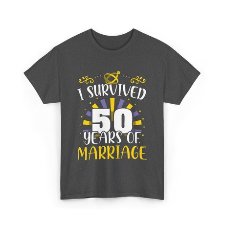 I Survived 50 Years Marriage Anniversary T-Shirt - Dark Heather