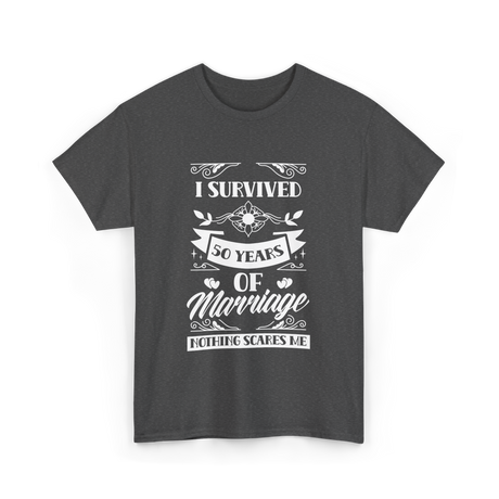 I Survived 50 Years Marriage Anniversary T-Shirt - Dark Heather