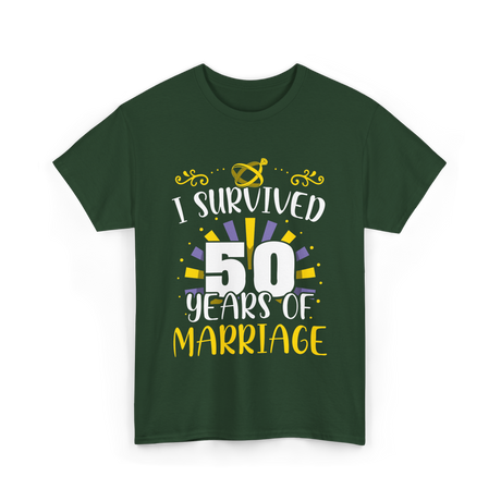 I Survived 50 Years Marriage Anniversary T-Shirt - Forest Green