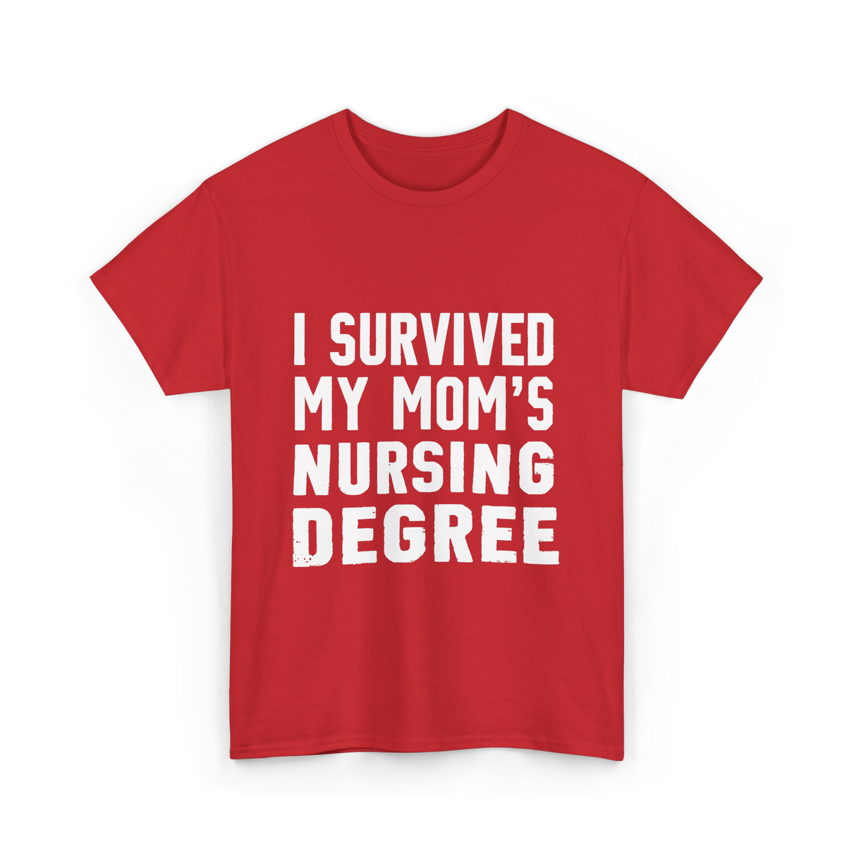 I Survived My Moms Nursing T-Shirt - Red