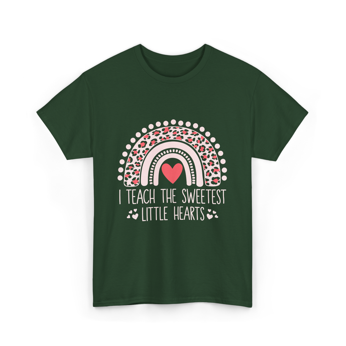 I Teach Little Hearts Teacher T-Shirt - Forest Green