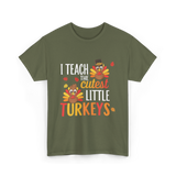 I Teach Little Turkeys Teaching T-Shirt - Military Green